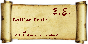 Brüller Ervin névjegykártya